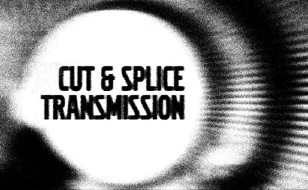 Cut and Splice: Transmission